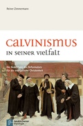 Cover: Calvinismus in seiner Vielfalt - Vandenhoeck & Ruprecht