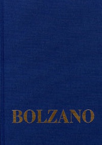Abbildung von: Bernard Bolzano Gesamtausgabe / Reihe II: Nachlaß. B. Wissenschaftliche Tagebücher. Band 10,1: Miscellanea Mathematica 17 - frommann-holzboog