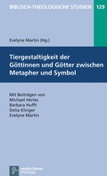 Cover: Tiergestaltigkeit der G&ouml;ttinnen und G&ouml;tter zwischen Metapher und Symbol - Vandenhoeck & Ruprecht