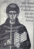 Cover: Der Bund des heiligen Franziskus mit der Herrin Armut - Butzon & Bercker