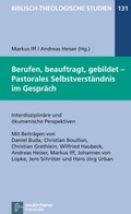 Cover: Berufen, beauftragt, gebildet - Pastorales Selbstverst&auml;ndnis im Gespr&auml;ch - Vandenhoeck & Ruprecht