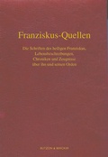 Cover: Franziskus-Quellen. Die Schriften des heiligen Franziskus, Lebensbeschreibungen - Butzon & Bercker