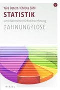 Cover: Statistik und Wahrscheinlichkeitsrechnung f&uuml;r Ahnungslose - Hirzel