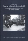 Cover: Stadtverwaltung im Dritten Reich - Hahnsche Buchh.