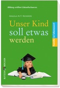 Cover: Unser Kind soll etwas werden - Butzon & Bercker