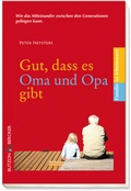 Cover: Gut, dass es Oma und Opa gibt - Butzon & Bercker