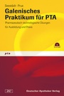 Bild: Galenisches Praktikum f&uuml;r PTA - Deutscher Apotheker Verlag