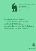 Cover: Briefwechsel der Br&uuml;der Jacob und Wilhelm Grimm mit Rudolf Hildebrand, Matthias Lexer und Karl Weigand - Hirzel