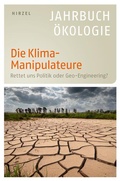 Cover: Die Klima-Manipulateure - Hirzel