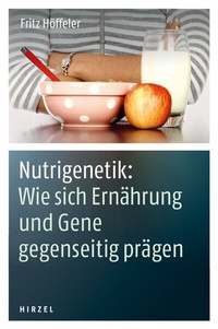 Abbildung von: Nutrigenetik: Wie sich Ernährung und Gene gegenseitig prägen - Hirzel