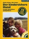 Cover: Der kindersichere Hund - J. Neumann-Neudamm Melsungen