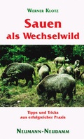 Cover: Sauen als Wechselwild - J. Neumann-Neudamm Melsungen