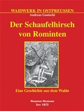 Cover: Der Schaufelhirsch von Rominten - J. Neumann-Neudamm Melsungen