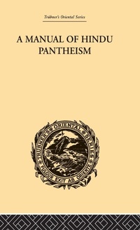 Abbildung von: A Manual of Hindu Pantheism - Routledge