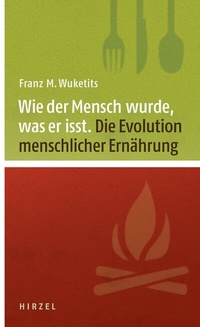 Abbildung von: Wie der Mensch wurde, was er isst - Hirzel