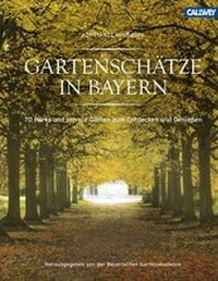 Abbildung von: Gartenschätze in Bayern - Callwey