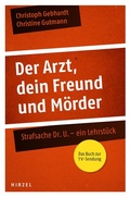 Cover: Der Arzt, dein Freund und M&ouml;rder - Hirzel