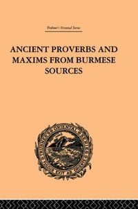 Enlarge image Cover: Ancient Proverbs and Maxims from Burmese Sources - Routledge