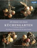 Cover: Ich tr&auml;ume von einem K&uuml;chengarten - Callwey