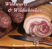 Abbildung von: Wildwurst & Wildschinken - J. Neumann-Neudamm Melsungen