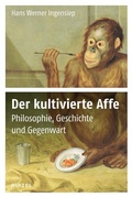 Cover: Der kultivierte Affe - Hirzel