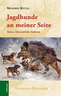 Cover: Jagdhunde an meiner Seite - J. Neumann-Neudamm Melsungen