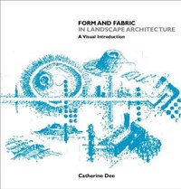 Enlarge image Cover: Form and Fabric in Landscape Architecture - Taylor & Francis