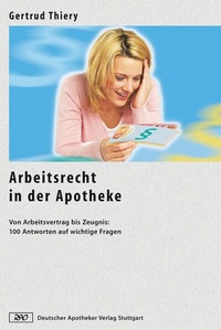 Abbildung von: Arbeitsrecht in der Apotheke - Deutscher Apotheker Verlag
