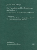 Cover: Zur Psychologie und Psychopathologie des S&auml;uglings - neue Ergebnisse in der psychoanalytischen Reflexion - frommann-holzboog