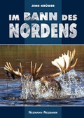 Cover: Im Bann des Nordens - J. Neumann-Neudamm Melsungen