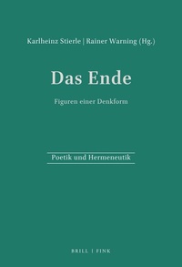 Abbildung von: Das Ende. Figuren einer Denkform - Brill | Fink