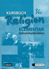 Abbildung von: Kursbuch Religion Elementar 9/10 - Ausgabe 2003 - Calwer
