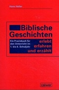 Cover: Biblische Geschichten - erlebt, erfahren und erz&auml;hlt - Calwer
