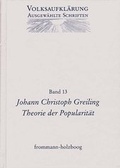 Cover: Volksaufkl&auml;rung - Ausgew&auml;hlte Schriften / Band 13: Johann Christoph Greiling (1765-1840) - frommann-holzboog