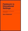 Cover: Fieldwork in Educational Settings - Routledge Falmer