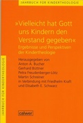 Cover: Jahrbuch f&uuml;r Kindertheologie / "Vielleicht hat Gott uns Kindern den Verstand gegeben" - Calwer
