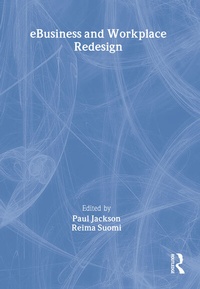 Enlarge image Cover: e-Business and Workplace Redesign - Routledge