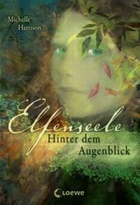 Enlarge image Cover: Elfenseele - Hinter dem Augenblick - Loewe