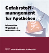 Abbildung von: Gefahrstoffmanagement für Apotheken - Deutscher Apotheker Verlag
