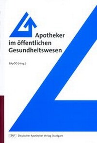Abbildung von: Apotheker im Öffentlichen Gesundheitswesen - Deutscher Apotheker Verlag