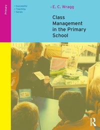 Enlarge image Cover: Class Management in the Primary School - Routledge