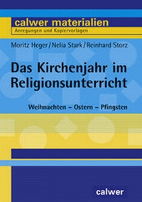 Abbildung von: Das Kirchenjahr im Religionsunterricht - Calwer