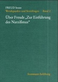 Cover: &Uuml;ber Freuds &raquo;Zur Einf&uuml;hrung des Narzissmus&laquo; - frommann-holzboog