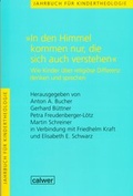 Cover: Jahrbuch f&uuml;r Kindertheologie / "In den Himmel kommen nur, die sich auch verstehen" - Calwer