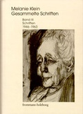 Cover: Melanie Klein: Gesammelte Schriften / Band III: Schriften 1946-1963 - frommann-holzboog