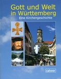 Cover: Gott und Welt in W&uuml;rttemberg - Calwer