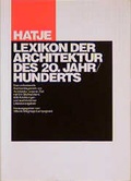 Cover: Lexikon der Architektur des 20. Jahrhunderts - Hatje Cantz Verlag