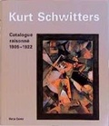 Cover: Kurt Schwitters Catalogue raisonn&eacute; - Hatje Cantz Verlag