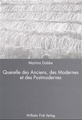 Cover: Querelle des Anciens, des Modernes et des Postmodernes - Brill | Fink
