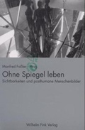 Cover: Ohne Spiegel leben - Brill Deutschland GmbH